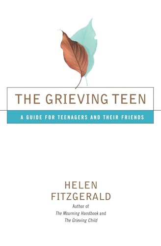 The Grieving Teen: A Guide for Teenagers and Their Friends von Touchstone